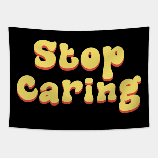 Stop Caring Tapestry