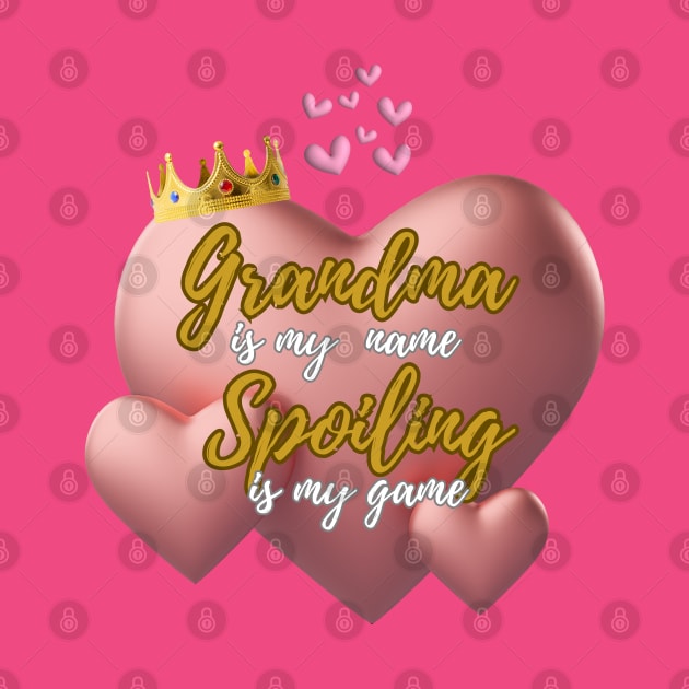 Grandma is my Name and Spoiling is my Game by Spacetrap