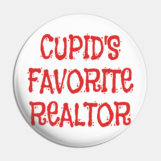 Cupid's Favorite Realtor print Pin by KnMproducts