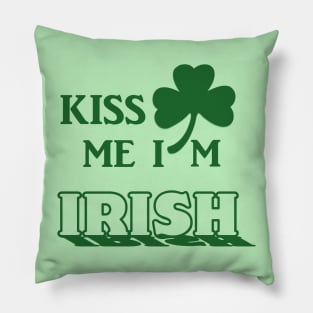 Kiss me I'm Irish Pillow