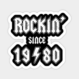 Rockin since 1980 birthday rocker gift Magnet
