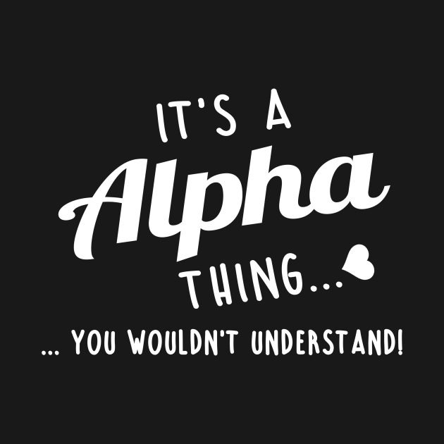Its A Alpha Thing You Couldnt Understand Alpha Tank Top TeePublic