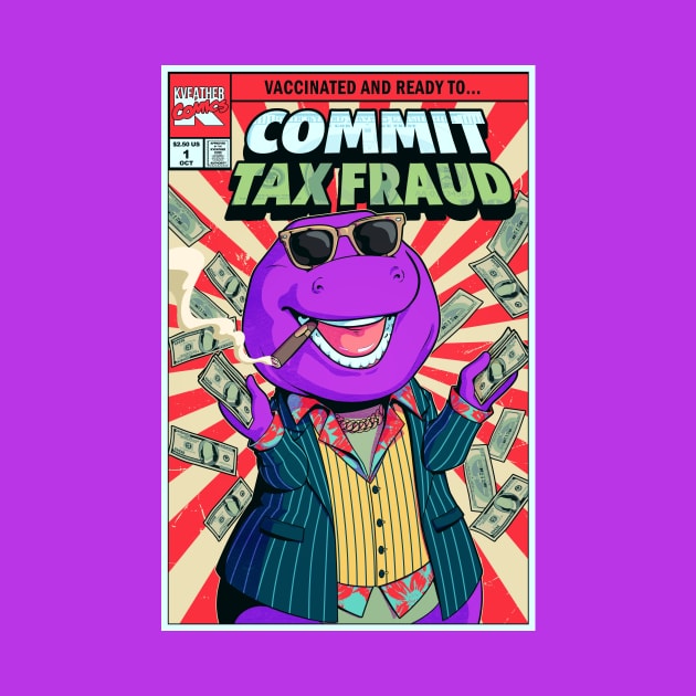 Barney commit Tax Fraud by Kveather Comics