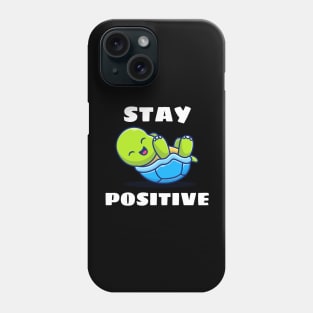 Stay Positive | Turtle Pun Phone Case