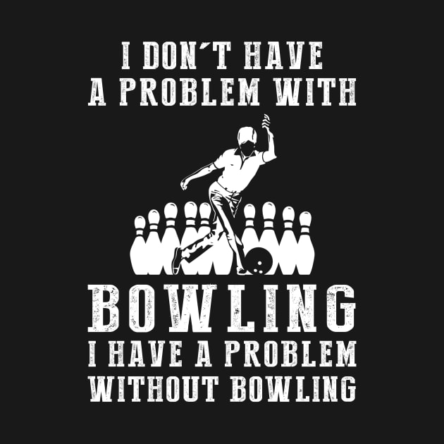 Rolling with Laughter - Embrace Bowling Humor! by MKGift