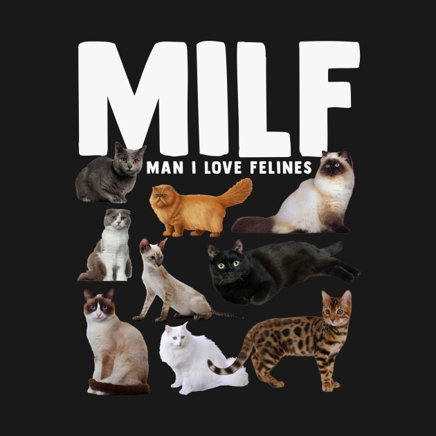 Funny Cat Lover MILF Man I Love Felines by Name&God