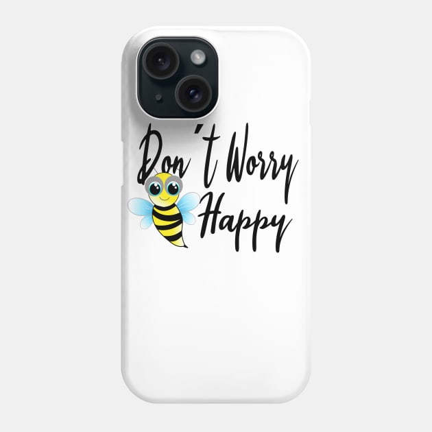 Do not worry, be Happy Phone Case by BC- One- Shop