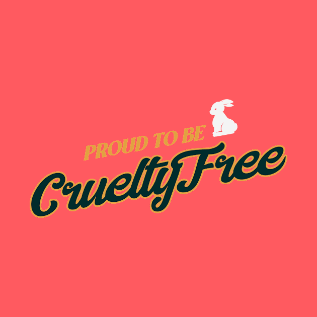 Proud to be Cruelty Free by Dream the Biggest