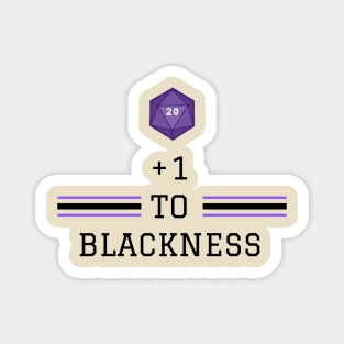 +1 To Blackness Variant text colour Magnet