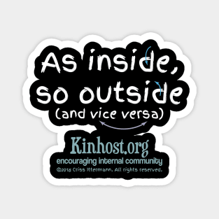 As Inside So Outside & Vice Versa - light fonts Magnet