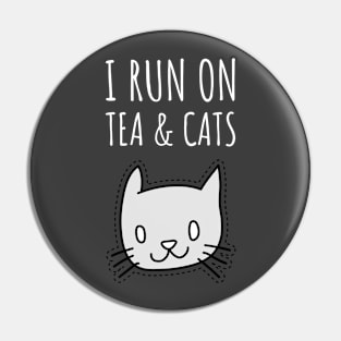 I Run on Tea & Cats Pin