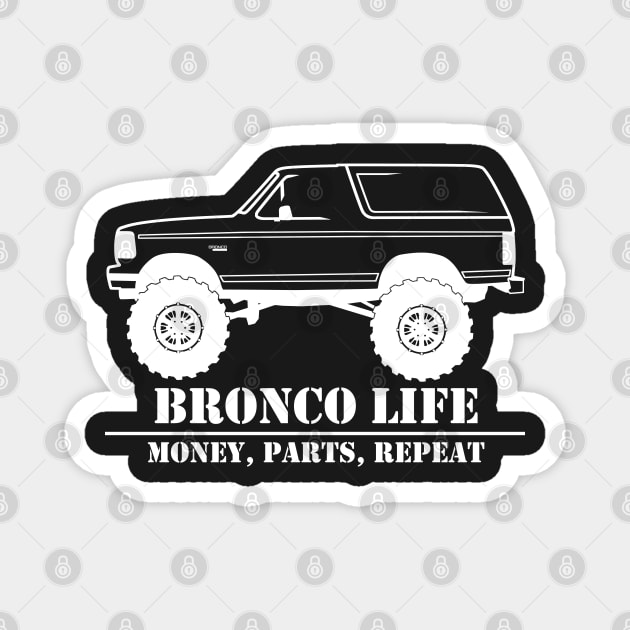 1992-1996 Bronco Money, Parts, Repeat White Magnet by The OBS Apparel