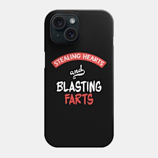 Stealing Hearts & Blasting Farts Phone Case