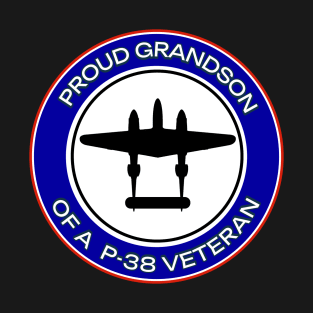 Proud Grandson of a P-38 Veteran T-Shirt