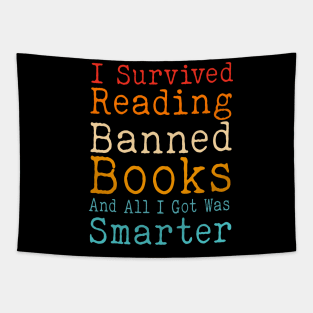 I Survived Reading Banned Books And All I Got Was Smarter Tapestry