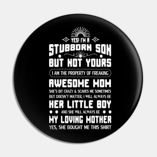 Yes I am a Stubborn Son Pin