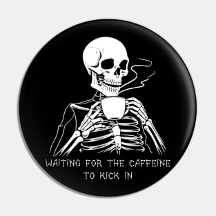 Funny Skeleton Goth Men Women Funny Halloween Coffee Pin