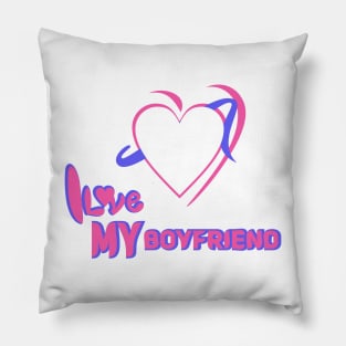 I LOVE MY BOYFRIEND Pillow