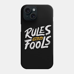 Rules Are For Fools by Tobe Fonseca Phone Case