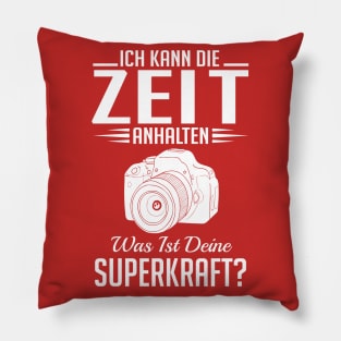 Ich kann die zeit anhalten fotograf (white) Pillow