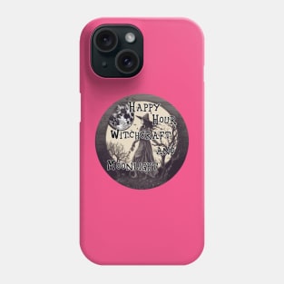 Happy Hour   Witchcraft and Moonlight Phone Case