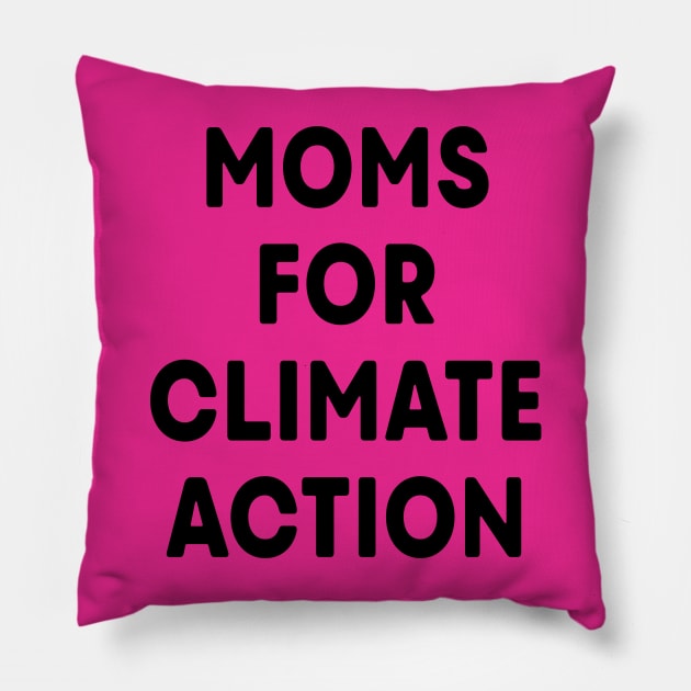 Moms for Climate Action (Hot Pink) Pillow by ImperfectLife