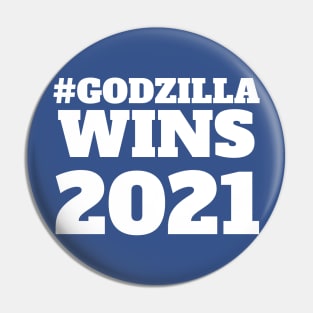 #Godzilla Wins 2021 Pin