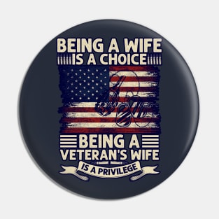 Being a wife is a choice - a veterans wife a privilege Pin