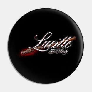 Lucille Is Thirsty Pin