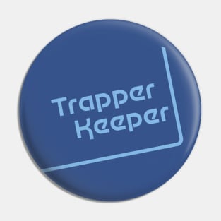 Trapper Keeper - blue Pin