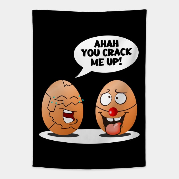 You Crack Me Up - Funny Egg Puns Tapestry by NoNameBoy