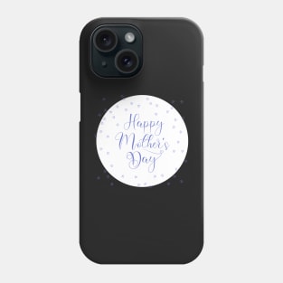 happy mother's day Phone Case