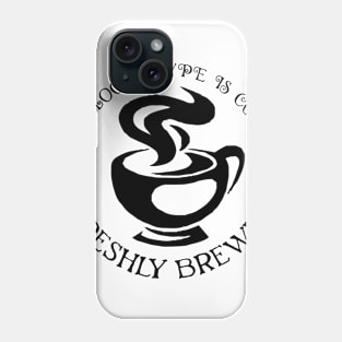 my blood type is coffee Phone Case