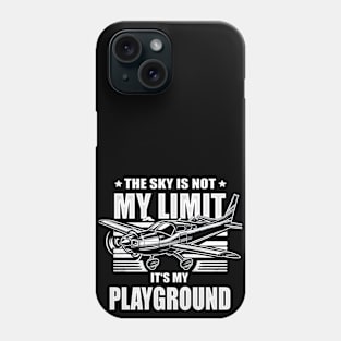 The Sky Is Not My Limit Its My Playground Phone Case