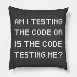 Am I Testing The Code Pillow