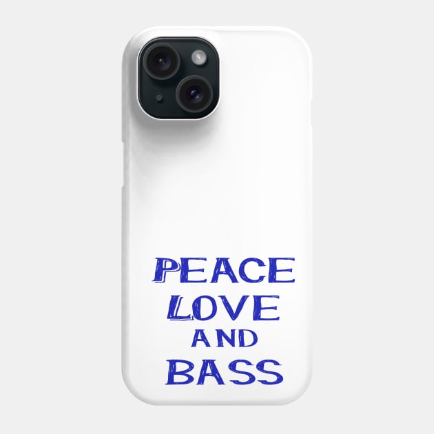 Peace love and bass blue Phone Case by Made the Cut