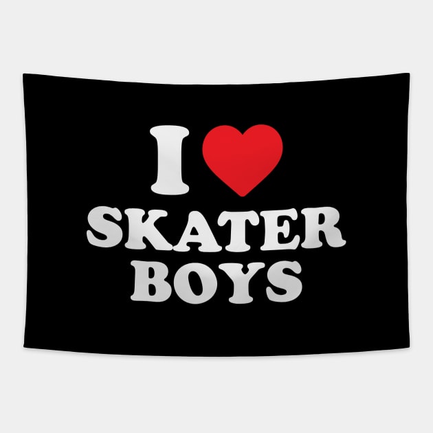 I Love Skater Boys Tapestry by gabrielakaren