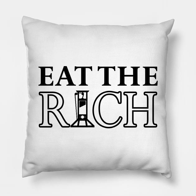 EAT THE RICH [v.2] Pillow by Taversia