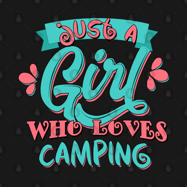 Just A Girl Who Loves Camping Gift product by theodoros20