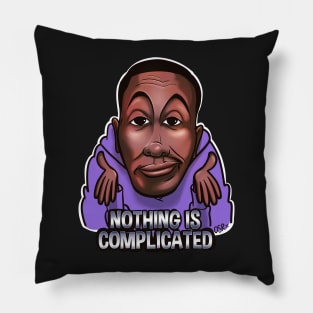 Nothing is complicated! Pillow