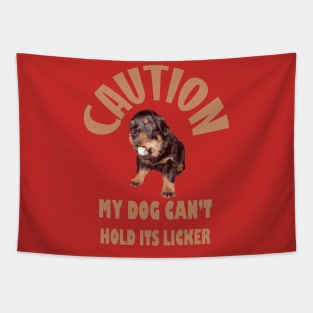 Caution My Dog Cant Hold Its Licker Heart Warming Rottweiler Tapestry