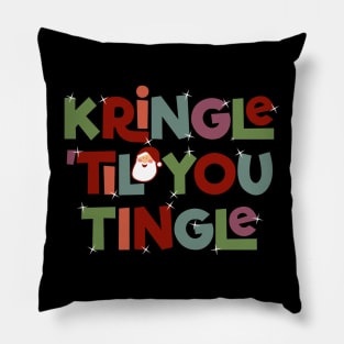 Kringle 'Til You Tingle Christmas Typography Pillow