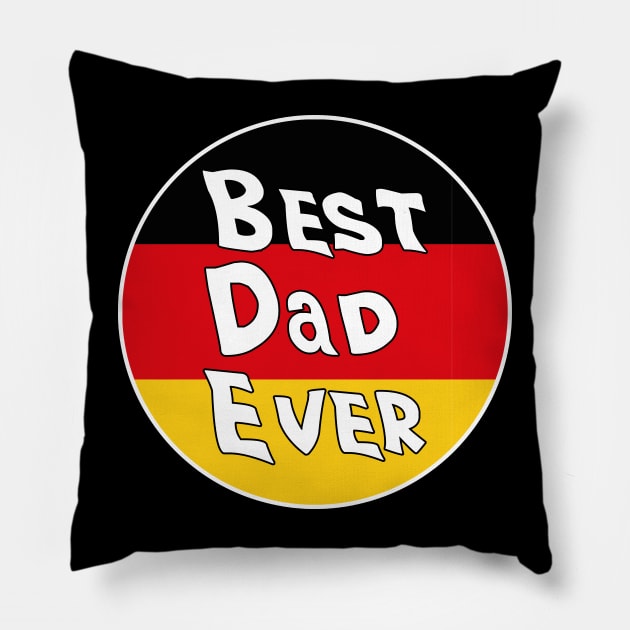 Best Dad Ever Germany Flag Pillow by DiegoCarvalho