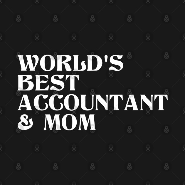 World's Best Accountant and Mom by cecatto1994