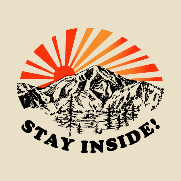 Stay Inside! - Coronavirus - Mug | TeePublic