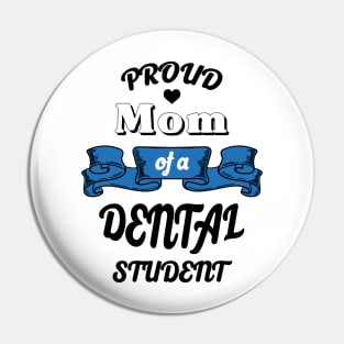 Proud mom of a dental student Pin