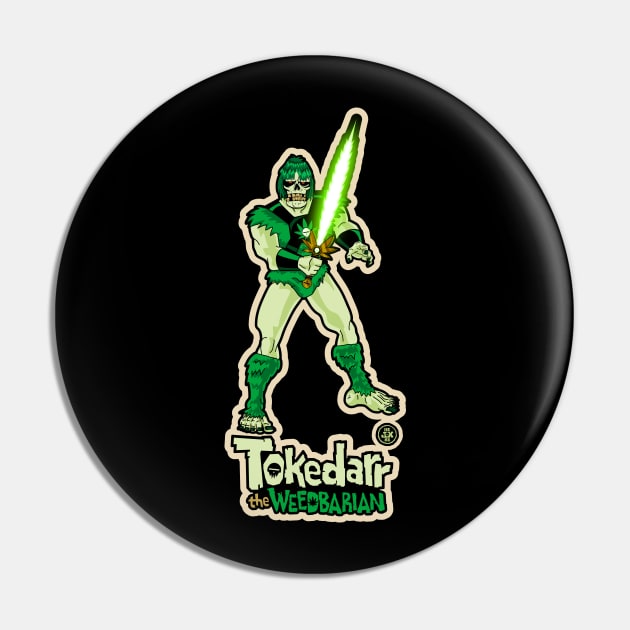 Tokedarr The Weedbarian Pin by HEJK81