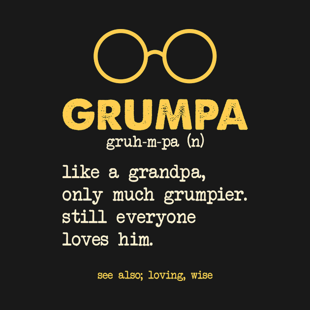 Grandpa - Grumpa Definition by Shiva121