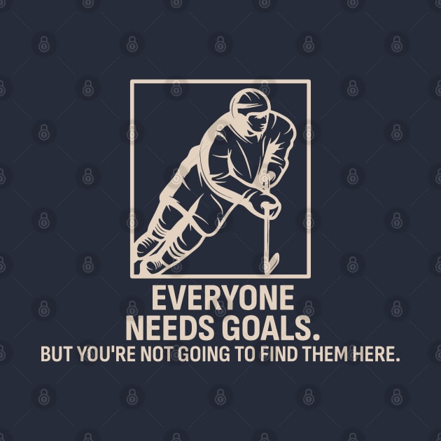 Everyone Needs Goals - Hockey by NyskaDenti