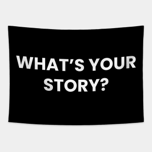 What's Your Story? Tapestry